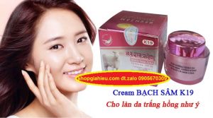 Bạch Sâm Kem dưỡng trắng da, Ngừa mụn, Chống nắng, Se khít lỗ chân lông  K19